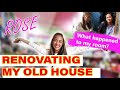 ROSE Renovating my old house