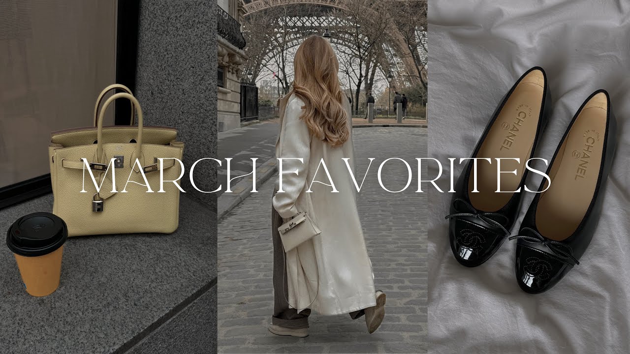 March Favorites   New Spring Clothes My Favorite Bags Most Used Shoes  More