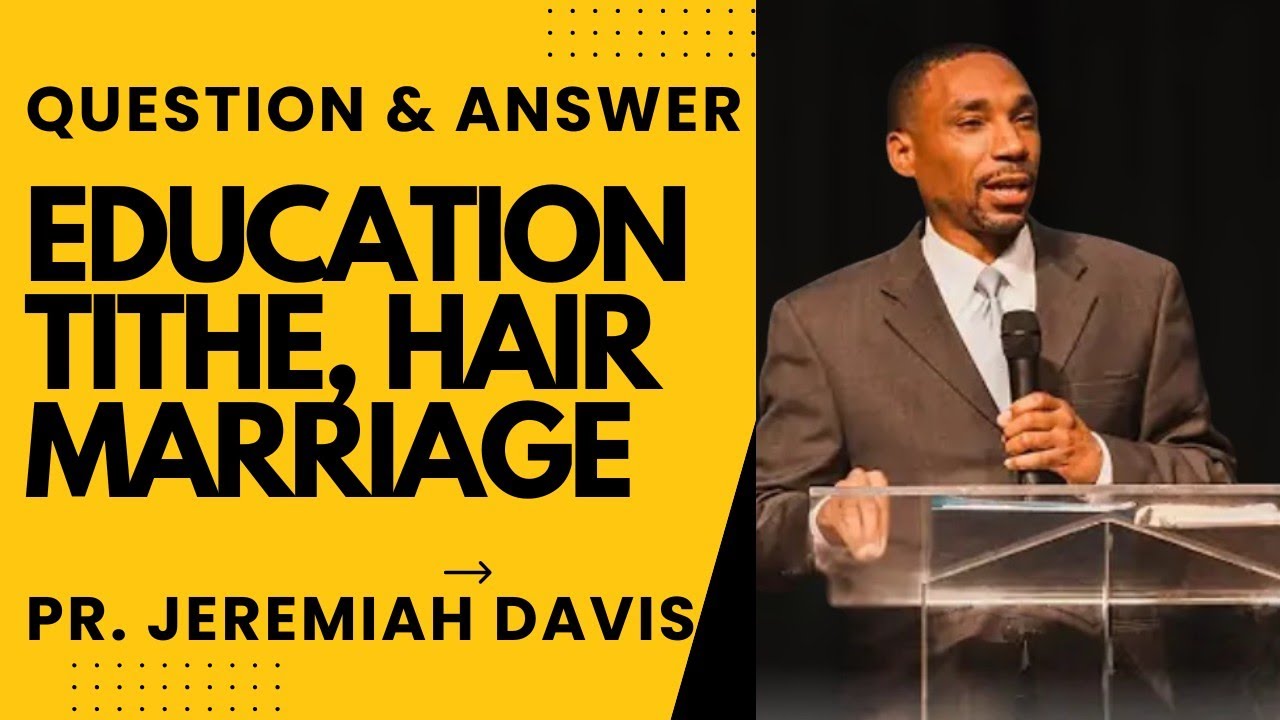 Q & A Tithe, Education, Hair, Marriage,  ARE YOU AMONG THE LESS THAN 1% ~ Pr. Jeremiah Davis
