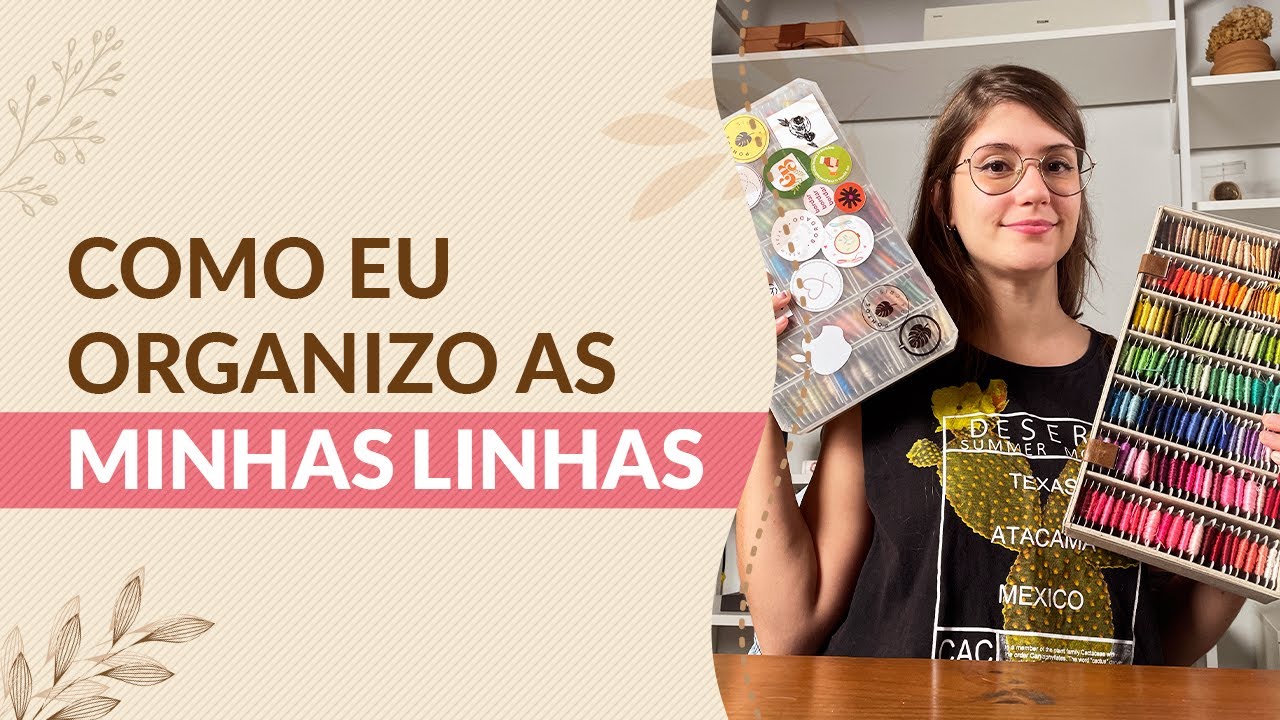 Como eu Organizo as minhas linhas I Assim Seja Bordado