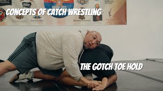 Catch Wrestling Fundamentals | The Gotch Toe Hold