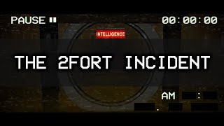 The 2Fort incident (Found footage)
