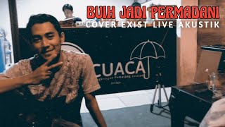 BUIH JADI PERMADANI - RAKA GONDES X BADBAD ( COVER EXIST LIVE AKUSTIK )