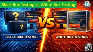 Black Box Testing vs White Box Testing | Difference Explained with Examples | Software Testing