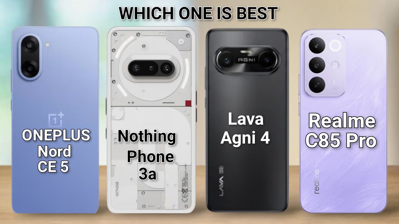 Oneplus Nord CE 5 Vs Nothing Phone 3a Vs Lava Agni 4 Vs Realme C85 Pro 5G || Which is Best ❓