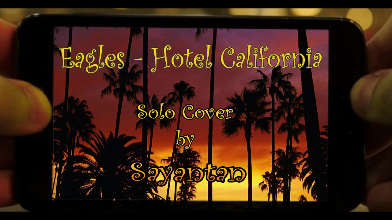 HOTEL CALIFORNIA |Eagles| Guitar Solo Cover by Sayantan | June 2020