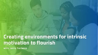 Unlocking Student Motivation: Larry Ferlazzo on Balancing Intrinsic & Extrinsic Factors for ELs