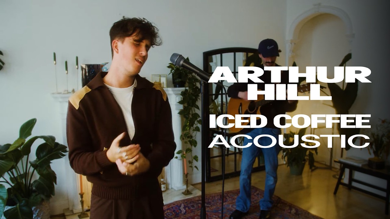 Arthur Hill - Iced Coffee (Acoustic Video)