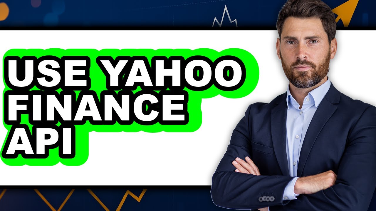 How to Use Yahoo Finance API - Full Guide