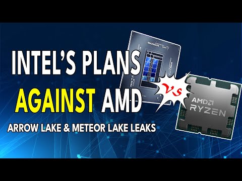 INTEL'S PLAN AGAINST AMD - Arrow Lake & Meteor Lake Info REVEALED