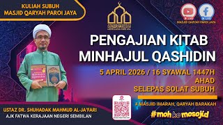 Kuliah Subuh Mqpj  Pengajian Kitab Minhajul Qashidin Bersama Ustaz Dr Shuhadak Mahmud Aljafari