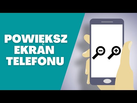 Wideo: Jak sterować powiększeniem ekranu?