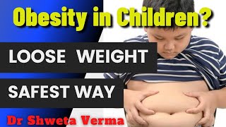 Obesity in children l Can obese child deal with corona 3rd wave l Weight loss medicines for children