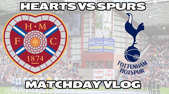 SPURS RUN RIOT AT TYNECASTLE!!! | Hearts VS Tottenham Hotspur | The Hearts Vlog Season 9 Episode 1