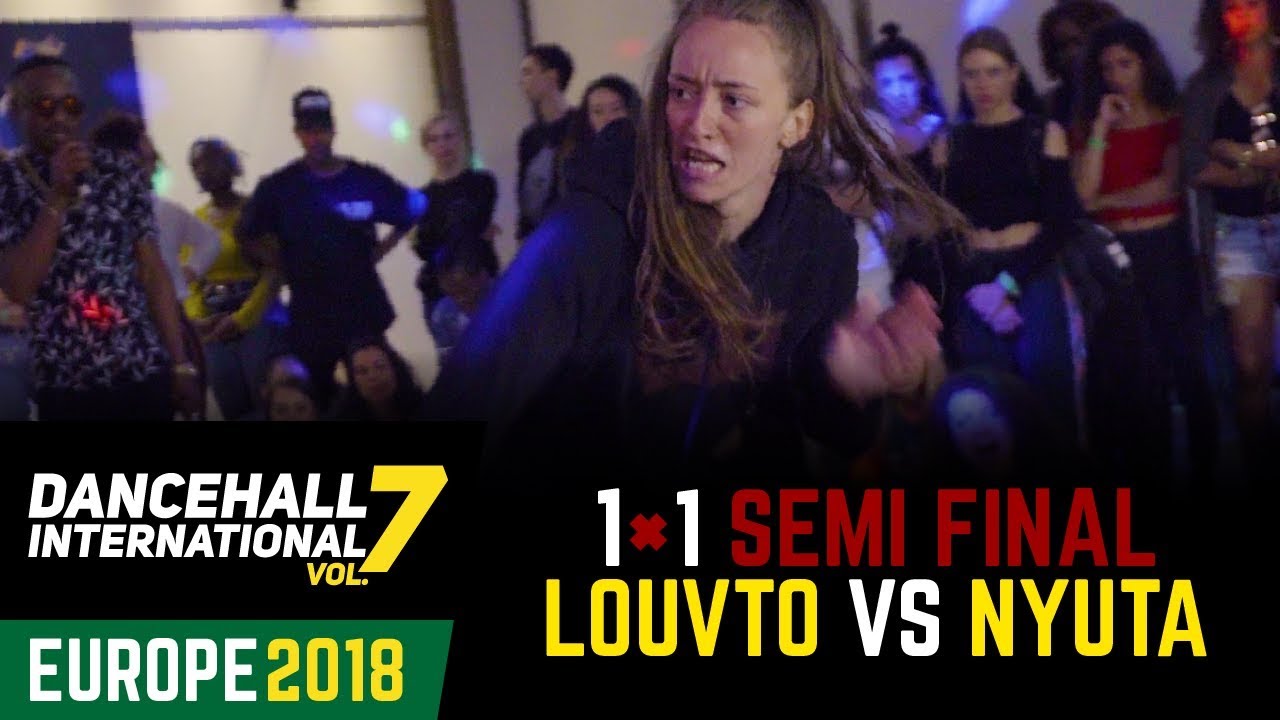 DANCEHALL INTERNATIONAL EUROPE 2018 - 1VS1 BATTLE SEMI FINAL |  LOUVTO 🇫🇷vs VS NYUTA 🇷🇺 (win)