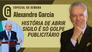 Lula looks for a pretext to not lift confidentiality / ALEXANDRE GARCIA
