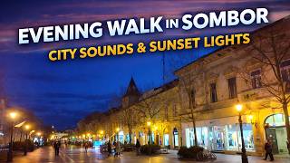Evening Walk In Sombor City Sounds & Sunset Lights