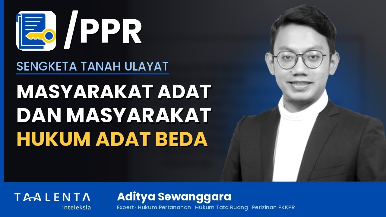 Sengketa Tanah Ulayat: Masyarakat Adat dan Masyarakat Hukum Adat Tidak Sama