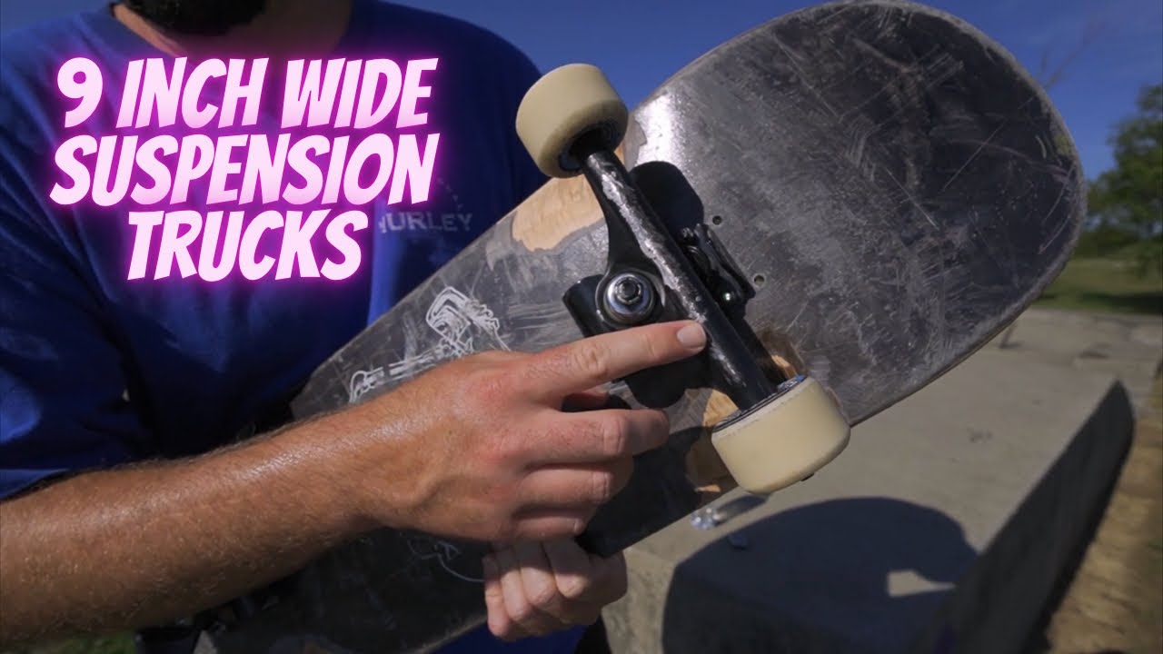 9 inch WIDE Suspension trucks