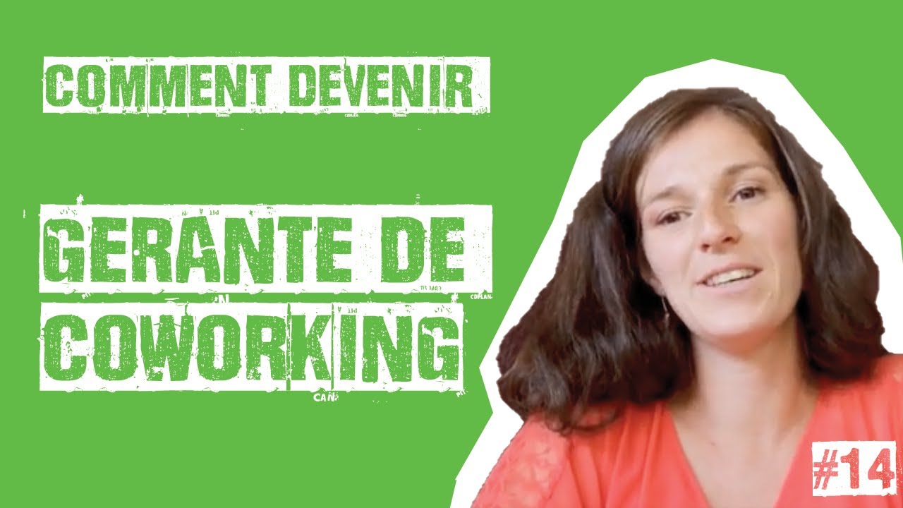 Comment devenir Gérante d'un Coworking ? (par Émilie Gaboriau) | Merci Bobby