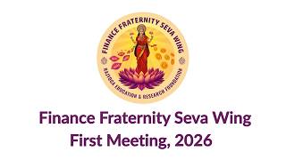 Finance Fraternity Seva Wing First Meeting 2026