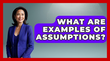 What Are Examples Of Assumptions? - The Personal Growth Path