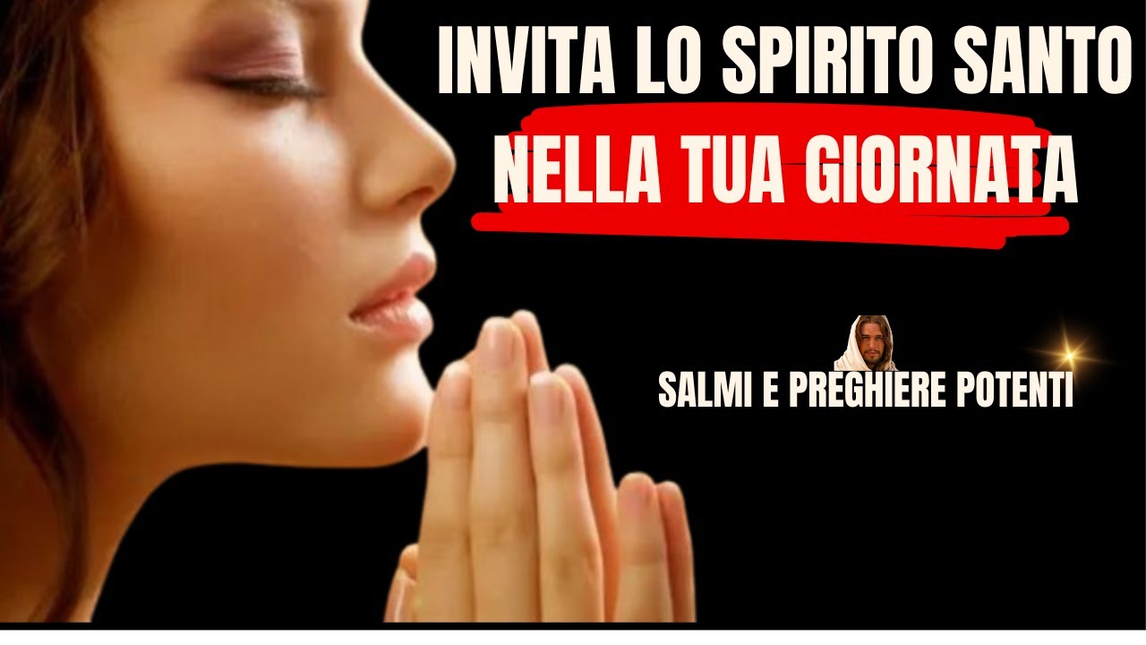 INVITA lo Spirito Santo nella Tua Giornata | La Migliore Preghiera Del