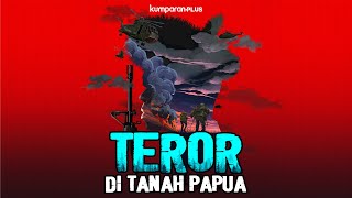 Teror di Papua: Melewati Batas Nyali demi Damai Papua | LIPSUS