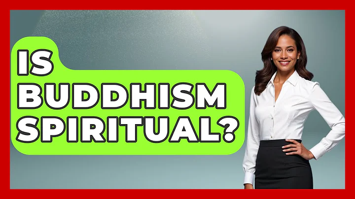 Is Buddhism Spiritual? - Spiritual Universe Unlocked