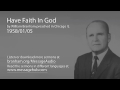 Have Faith In God (William Branham 58/01/05)