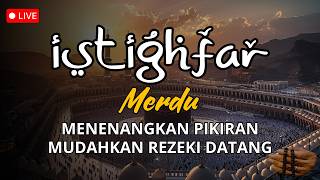Dzikir Penenang Hati❤️  Istighfar Astaghfirullah Robbal Baroya  #istighfar #taubatannasuha