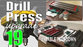 Ep19: Drillpress Upgrade | XY table teardown