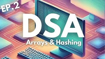 Ep.2 - Arrays & Hashing | Data Structures and Algorithms | DSA in Python