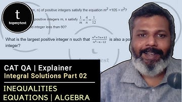 CAT QA Explainer | Algebra | Equations and Inequalities | Integral Solutions Part 02