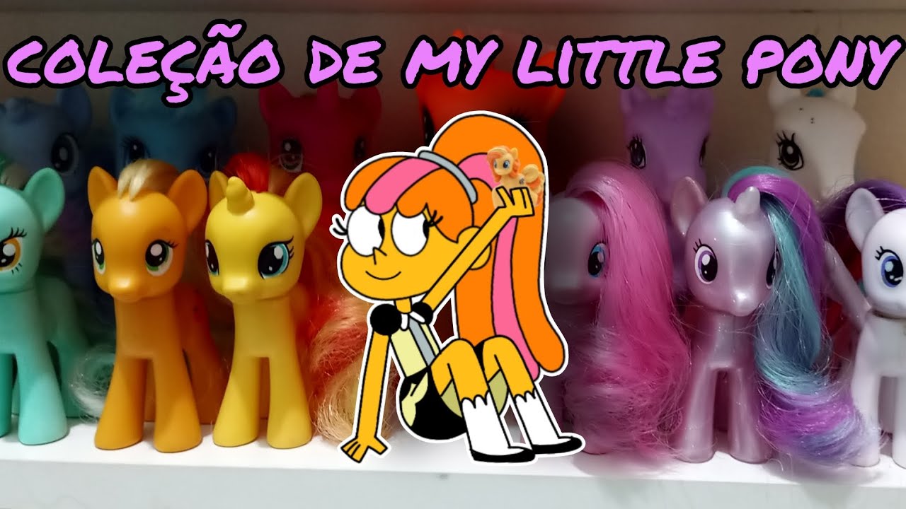 MINHA COLEÇÃO ATUALIZADA DE MY LITTLE PONY 2024 🦄