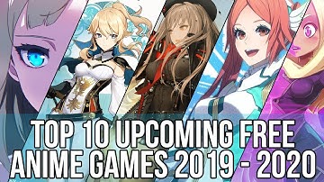 Top 10 Best Upcoming Free Online Anime Games For 2019 & 2020 | Blue Protocol, PSO2, Genshin Impact..