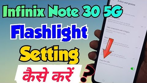 Infinix Note 30 5G me Flashlight setting kaise kare | Infinix Note 30 5G Flashlight setting