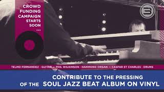 Soul Jazz Beat ― Financement participatif pour le pressage du LP éponyme !