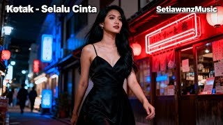 Kotak – Selalu Cinta | Lyrics | Cover Version (Slow Rock Metal)