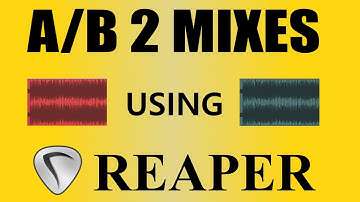 A/B 2 mixes in reaper - How to compare 2 mixdowns using Reaper