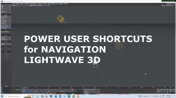 Shortcut Keys for Quick Navigation in LightWave 2023