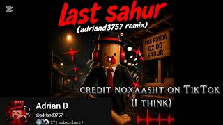 last Sahur adriand3757 Remix