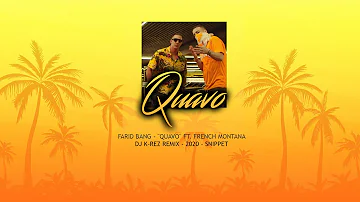 FARID BANG - "QUAVO" FT. FRENCH MONTANA - DJ K-REZ REMIX 2020 [SNIPPET]
