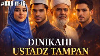 Dinikahi Ustadz Tdanan Hingga Akhirnya Terjerat Perasaan  Bab 1116