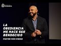 La Obediencia me hace ser bendecido - Pastor Iván Vindas