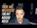 There Are No Excuses For Not Making Music Anymore - RecordingRevolution.com
