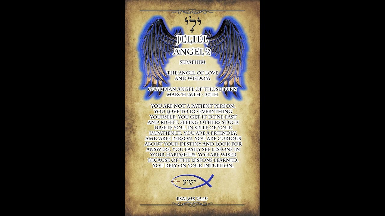Here is the Guardian Angel of the Day! Jeliel, the 2nd name of God