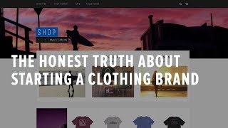 Starting A Clothing Line  The Honest Truth