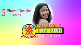 Uda Roni Irma Mayank - Video Lirik