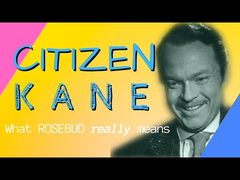 Video: Nini maana ya Rosebud katika Citizen Kane?